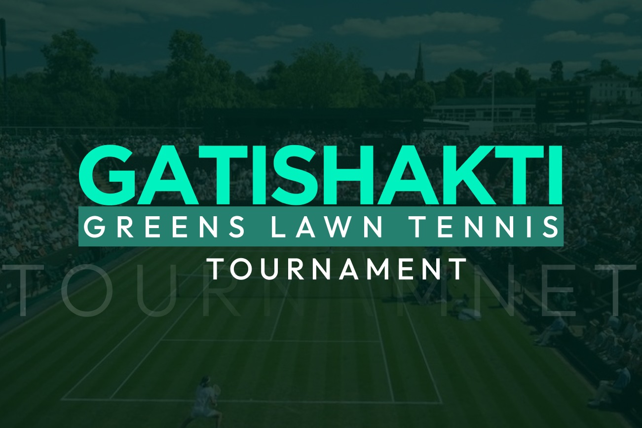 Gatishakti Greens – Lawn Tennis Tournament